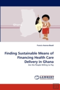 Bertrand.pt - Finding Sustainable Means Of Financing Health Care Delivery In Ghana