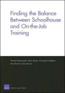 Finding The Balance Between Schoolhouse And On-The-Job Training