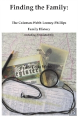 Bertrand.pt - Finding The Family The Coleman-Webb-Looney-Phillips Family History Including Associated Kin
