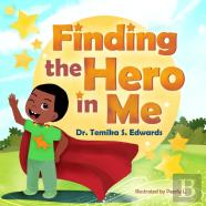 Finding The Hero In Me