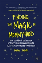 Finding The Magic In Mommyhood