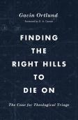 Finding The Right Hills To Die On