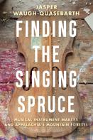 Finding The Singing Spruce