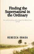 Finding The Supernatural In The Ordinary
