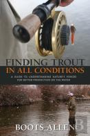 Finding Trout In All Conditions