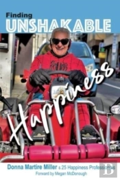 Finding Unshakable Happiness