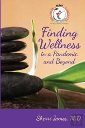 Finding Wellness In A Pandemic And Beyon