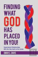 Finding What God Has Placed In You!