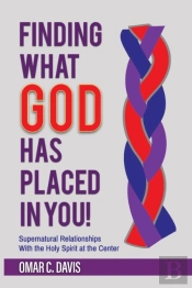 Finding What God Has Placed In You!