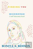Finding You ''How To Live The Life You Love''