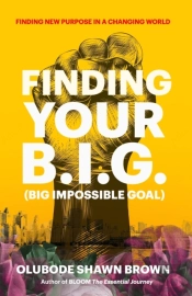 Finding Your B.I.G.