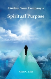 Finding Your Company'S Spiritual Purpose