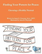 Finding Your Pattern For Peace:: Choosin