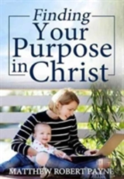 Finding Your Purpose In Christ
