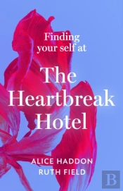 Finding Your Self At The Heartbreak Hotel