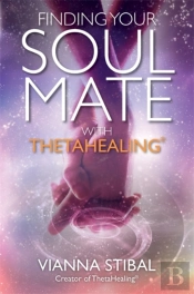 Finding Your Soul Mate With Thetahealingâ®