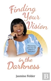 Finding Your Vision In The Darkness