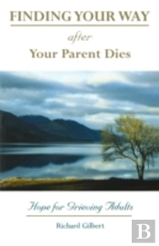 Finding Your Way After Your Parent Dies