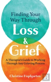 Finding Your Way Through Loss & Grief