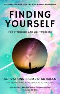 Finding Yourself For Starseeds And Lightworkers