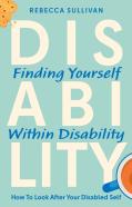 Finding Yourself Within Disability