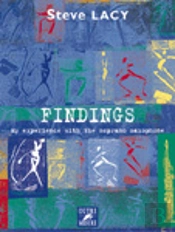 Findings T.2 ; My Experience With The Saxophone Soprano