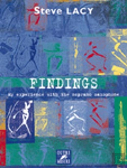 Bertrand.pt - Findings T.2 ; My Experience With The Saxophone Soprano