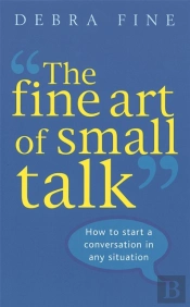 Fine Art Of Small Talk