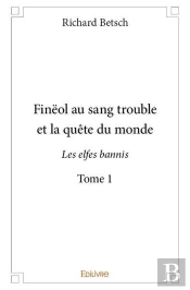 Fineol Au Sang Trouble Et La Quete Du Monde - Tome 1