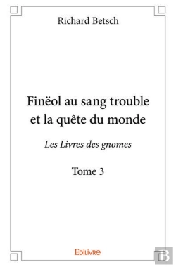 Bertrand.pt - Fineol Au Sang Trouble Et La Quete Du Monde - Tome 3