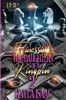 Finessing The Daughters Of A Kingpin 2