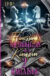 Finessing The Daughters Of A Kingpin 2