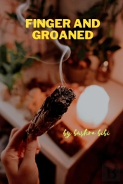 Finger And Groaned