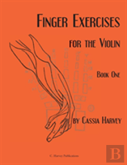 Finger Exercises For The Violin, Book One