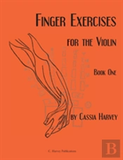 Finger Exercises For The Violin, Book One