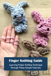Finger Knitting Guide