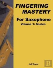 Fingering Mastery For Saxophone