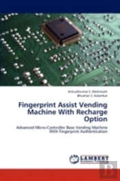 Fingerprint Assist Vending Machine With Recharge Option