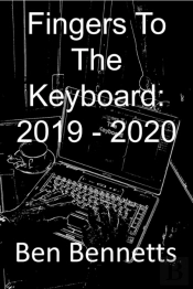 Fingers To The Keyboard: 2019 - 2020