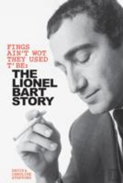 Bertrand.pt - Fings Ain'T Wot They Used T'Be: The Life Of Lionel Bart