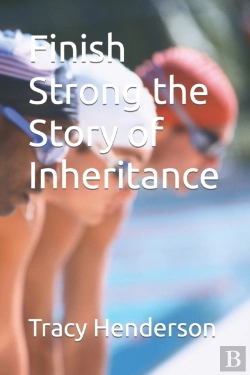 Bertrand.pt - Finish Strong The Story Of Inheritance
