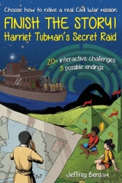 Finish The Story! Harriet Tubman'S Secret Raid