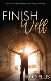 Finish Well: A Guide To Starting Right A