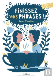 Finissez Vos Phrases !