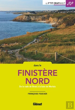 Bertrand.pt - Finistère Nord ; De La Rade De Brest À La Baie De Morlaix