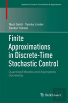 Finite Approximations In Discrete-Time Stochastic Control