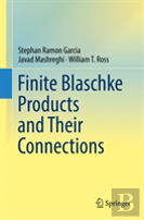 Finite Blaschke Products And Their Connections