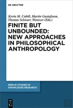 Bertrand.pt - Finite But Unbounded: New Approaches In Philosophical Anthropology
