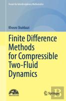 Finite Difference Methods For Compressible Two-Fluid Dynamics