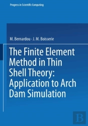 Finite Element Method In Thin Shell Theory: Application To Arch Dam Simulations